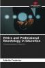 Ethics and Professional Deontology in Education