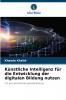Künstliche Intelligenz für die Entwicklung der digitalen Bildung nutzen