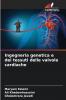 Ingegneria genetica e dei tessuti delle valvole cardiache