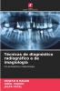 Técnicas de diagnóstico radiográfico e de imagiologia