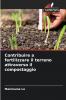 Contribuire a fertilizzare il terreno attraverso il compostaggio