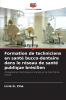 Formation de techniciens en santé bucco-dentaire dans le réseau de santé publique brésilien
