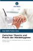 Zwischen Theorie und Praxis der Händehygiene