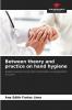 Between theory and practice on hand hygiene