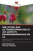 UNE ETUDE SUR LA TRANSFORMATION ET LES ASPECTS ENVIRONNEMENTAUX DE LA