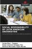 SOCIAL RESPONSIBILITY OF LATIN AMERICAN UNIVERSITIES