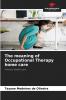 The meaning of Occupational Therapy home care