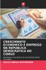 CRESCIMENTO ECONÓMICO E EMPREGO NA REPÚBLICA DEMOCRÁTICA DO CONGO