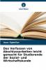 Das Verfassen von Abschlussarbeiten leicht gemacht für Studierende der Sozial- und Wirtschaftskunde