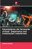 Simuladores de formação virtual. Segurança nas instalações industriais