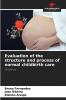 Evaluation of the structure and process of normal childbirth care
