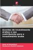 Acordos de investimento árabes e sua contribuição para o investimento árabe