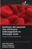 Gestione dei pazienti che utilizzano anticoagulanti in chirurgia orale