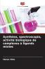 Synthèse spectroscopie activité biologique de complexes à ligands mixtes