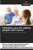 Palliative care for elderly people with cancer