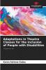 Adaptations in Theatre Classes for the Inclusion of People with Disabilities