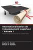 Internationalisation de l'enseignement supérieur - Volume I
