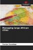 Managing large African cities