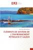 ÉLÉMENTS DE GESTION DE L'ENVIRONNEMENT PÉTROLIER ET GAZIER