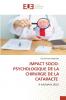 IMPACT SOCIO-PSYCHOLOGIQUE DE LA CHIRURGIE DE LA CATARACTE