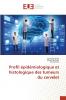 Profil épidémiologique et histologique des tumeurs du cervelet