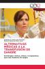 ALTERNATIVAS MÉDICAS A LA TRANSFUSIÓN DE SANGRE
