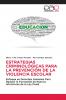 ESTRATEGIAS CRIMINOLÓGICAS PARA LA PREVENCIÓN DE LA VIOLENCIA ESCOLAR