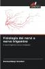 Fisiologia dei nervi e nervo trigemino