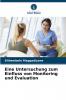 Eine Untersuchung zum Einfluss von Monitoring und Evaluation