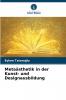 Metaästhetik in der Kunst- und Designausbildung