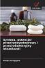 Synteza potencjał przeciwnowotworowy i przeciwbakteryjny oksadiazoli
