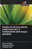 Studio di alcune piante medicinali per il trattamento dell'acqua potabile