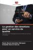 La gestion des émotions pour un service de qualité
