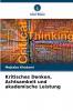 Kritisches Denken Achtsamkeit und akademische Leistung