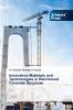 Innovative Materials and Technologies in Reinforced Concrete Structure