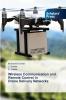 Wireless Communication and Remote Control in Drone Delivery Networks