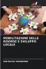 MOBILITAZIONE DELLE RISORSE E SVILUPPO LOCALE