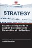 Facteurs critiques de la gestion des opérations Conception et réalisation