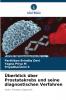 Überblick über Prostatakrebs und seine diagnostischen Verfahren
