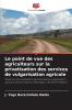 Le point de vue des agriculteurs sur la privatisation des services de vulgarisation agricole