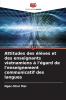 Attitudes des élèves et des enseignants vietnamiens à l'égard de l'enseignement communicatif des langues