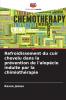 Refroidissement du cuir chevelu dans la prévention de l'alopécie induite par la chimiothérapie