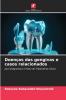 Doenças das gengivas e casos relacionados