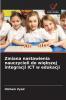 Zmiana nastawienia nauczycieli do większej integracji ICT w edukacji