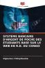 SYSTEME BANCAIRE D'ARGENT DE POCHE DES ETUDIANTS BASE SUR LE WEB EN R.D. DU CONGO