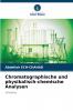 Chromatographische und physikalisch-chemische Analysen