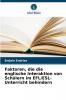 Faktoren die die englische Interaktion von Schülern im EFL/ESL-Unterricht behindern