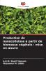 Production de nanocellulose à partir de biomasse végétale