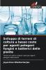 Sviluppo di terreni di coltura a basso costo per agenti patogeni fungini e batterici delle piante