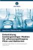 Entwicklung kostengünstiger Medien für pflanzenpathogene Pilze und Bakterien